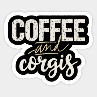 Coffee and corgis Sticker